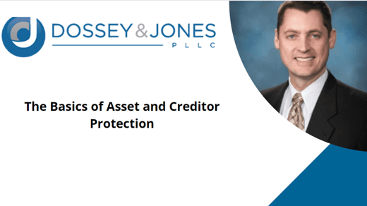 The Basics of Asset and Creditor Protection